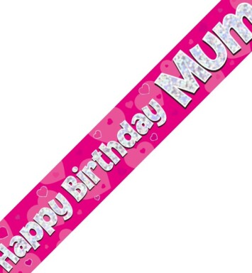 9ft Banner Happy Birthday Mum Pink Holographic