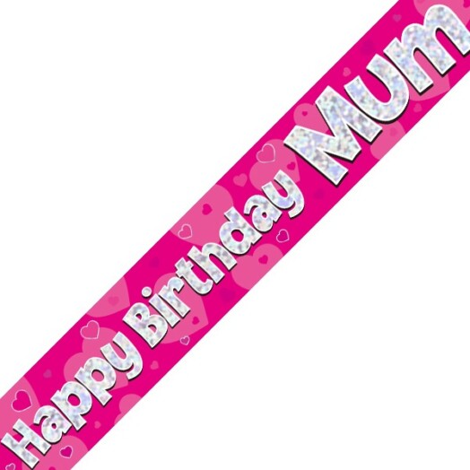 9ft Banner Happy Birthday Mum Pink Holographic