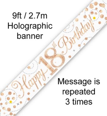 9ft Banner Sparkling Fizz 18th Birthday White & Rose Gold Holographic