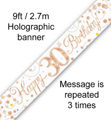 9ft Banner Sparkling Fizz 30th Birthday White & Rose Gold Holographic