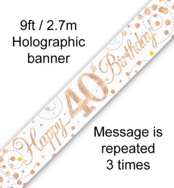 9ft Banner Sparkling Fizz 40th Birthday White & Rose Gold Holographic