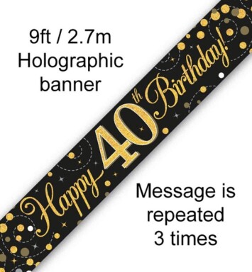 9ft Banner Sparkling Fizz 40th Birthday Black & Gold Holographic