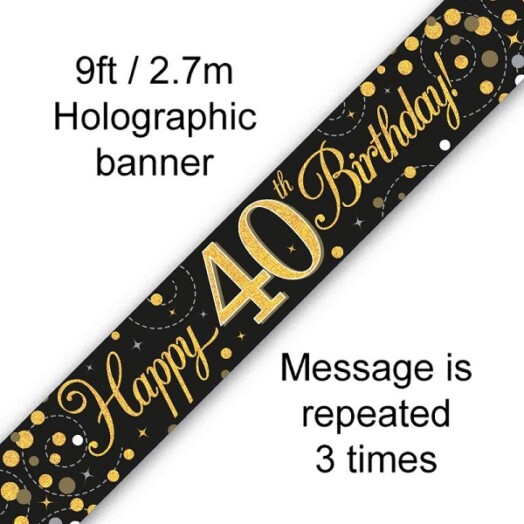 9ft Banner Sparkling Fizz 40th Birthday Black & Gold Holographic