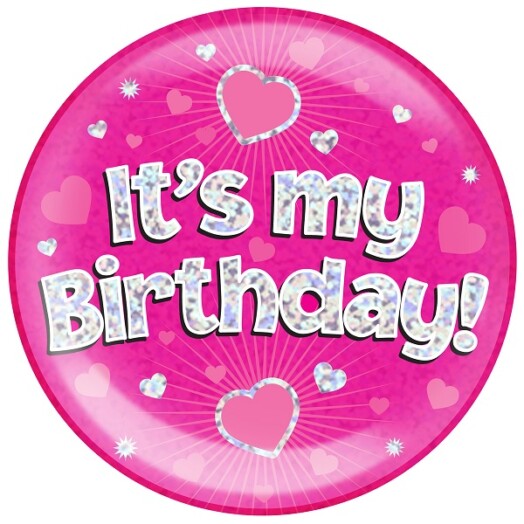 Pink Holographic It's My Birthday Jumbo Badge