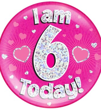 Pink Holographic 6 Today Jumbo Badge