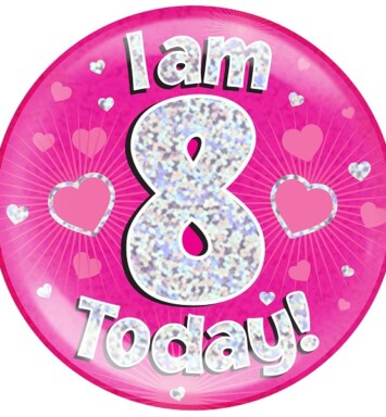 Pink Holographic 8 Today Jumbo Badge