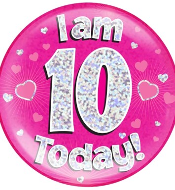 Pink Holographic 10 Today Jumbo Badge