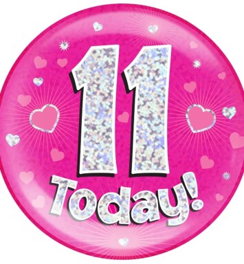 Pink Holographic 11 Today Jumbo Badge