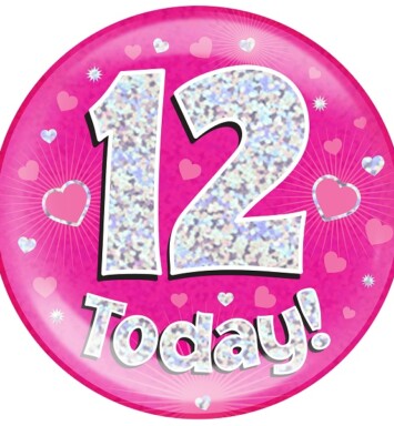Pink Holographic 12 Today Jumbo Badge