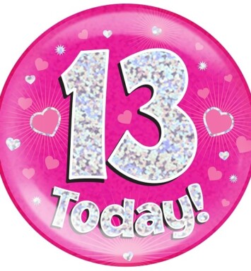 Pink Holographic 13 Today Jumbo Badge