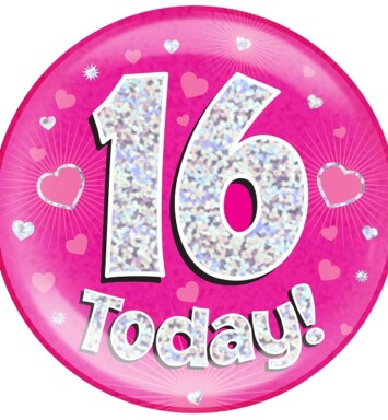 Pink Holographic 16 Today Jumbo Badge