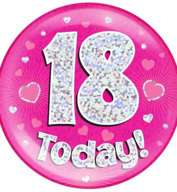 Pink Holographic 18 Today Jumbo Badge